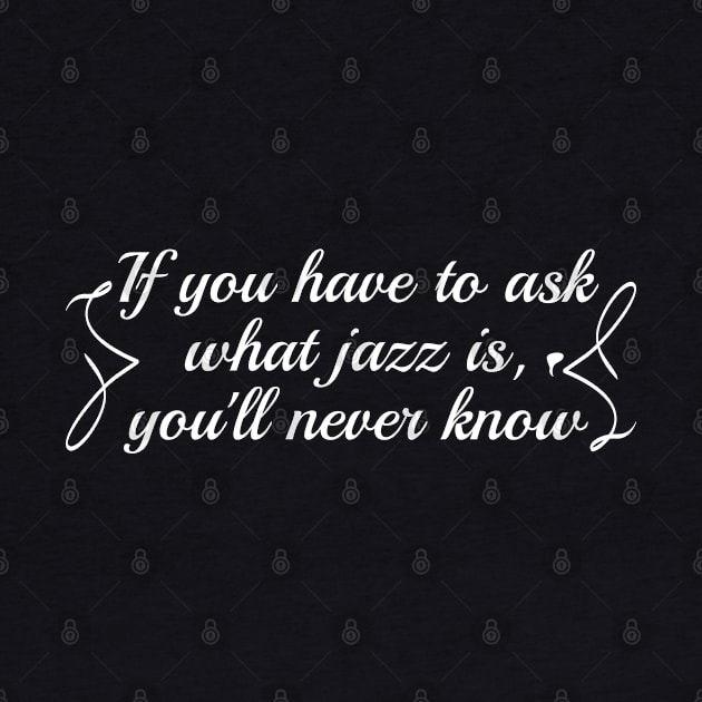 If you have to ask what jazz is, you'll never know by Degiab